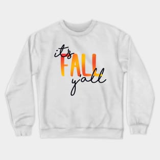 It's Fall Y'all Crewneck Sweatshirt